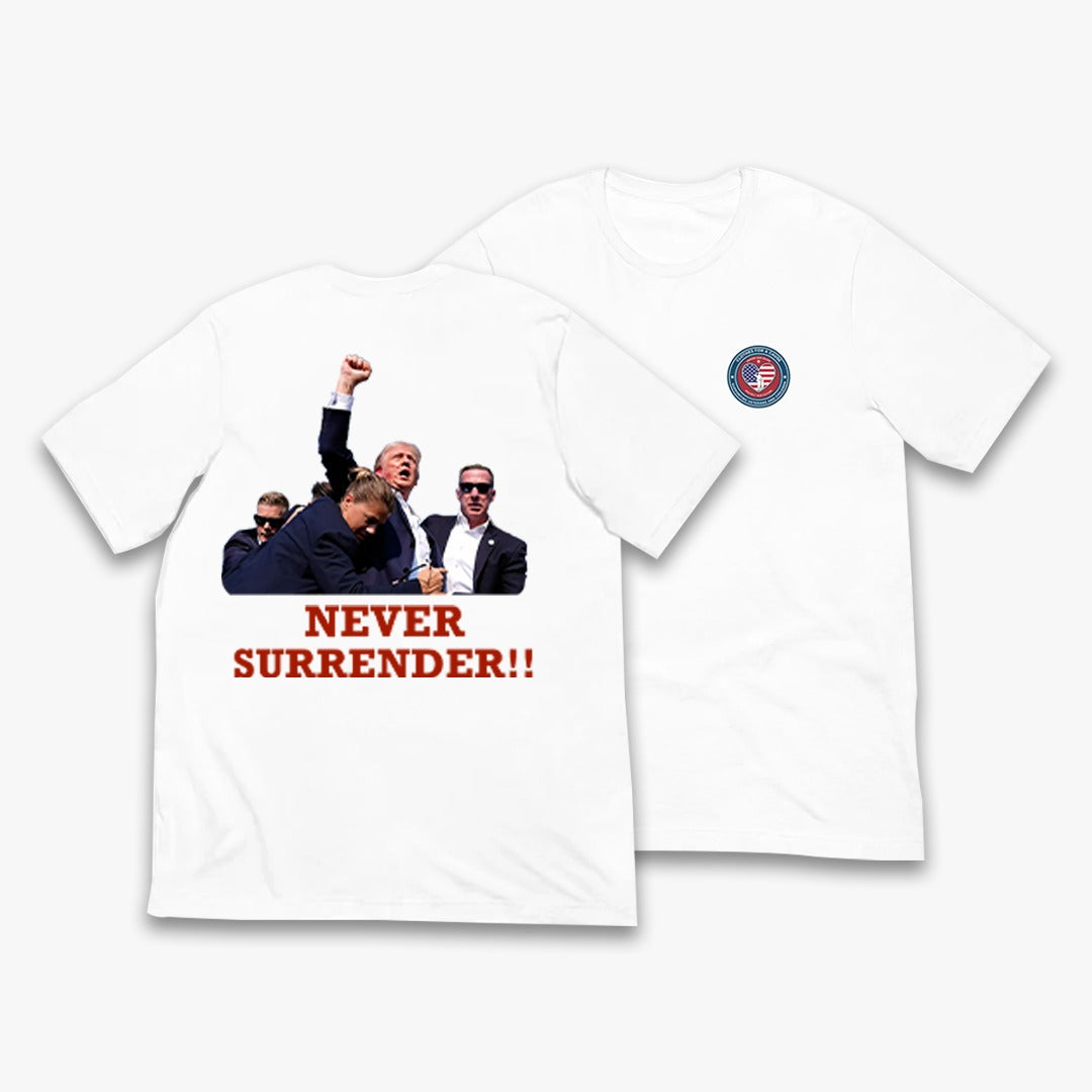 Never Surrender Trump Front and Back T-Shirt