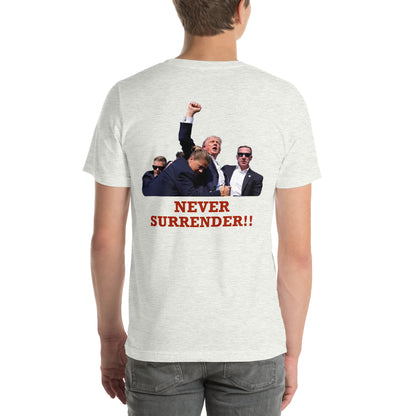 Never Surrender Trump Front and Back T-Shirt